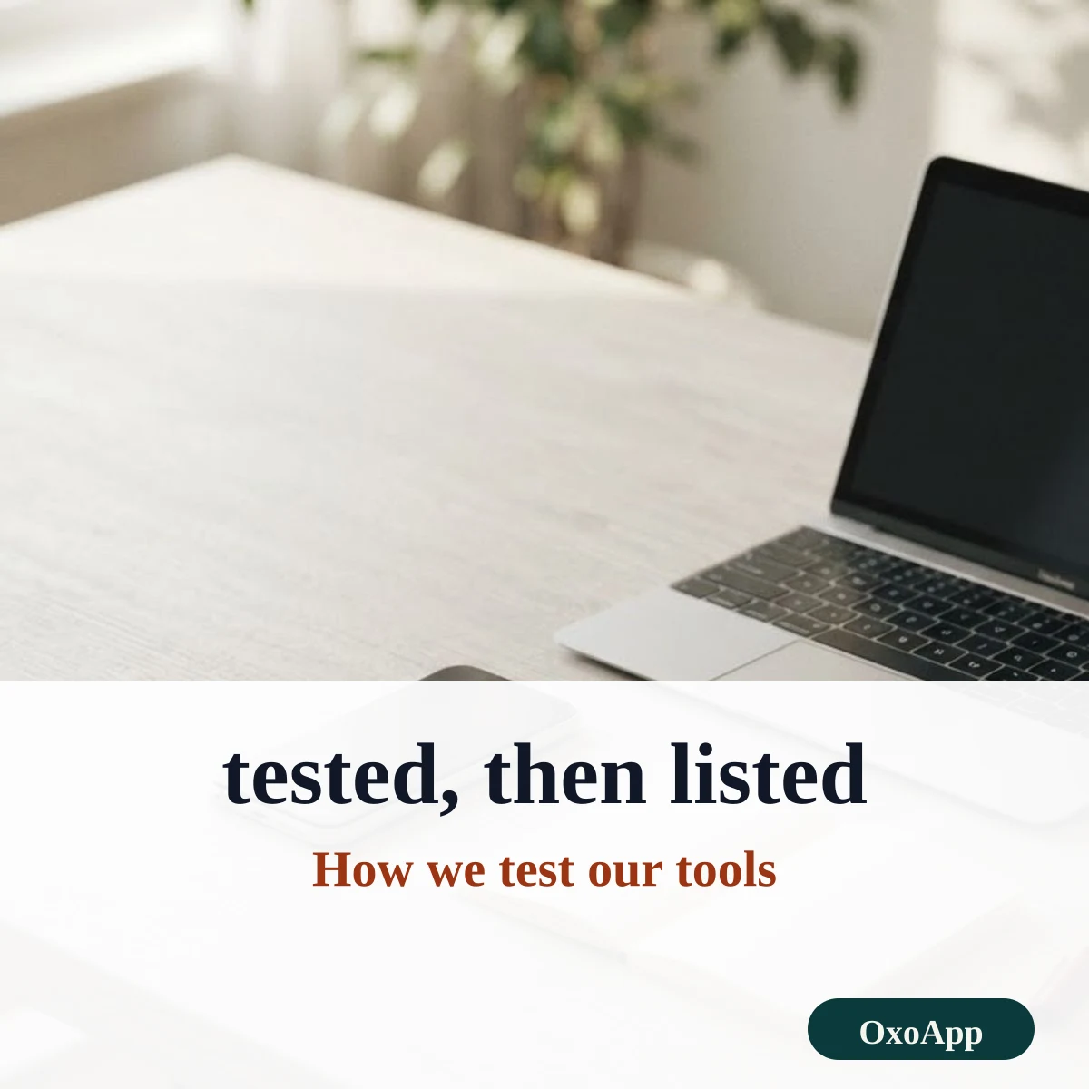How the OxoApp tools are tested in a browser