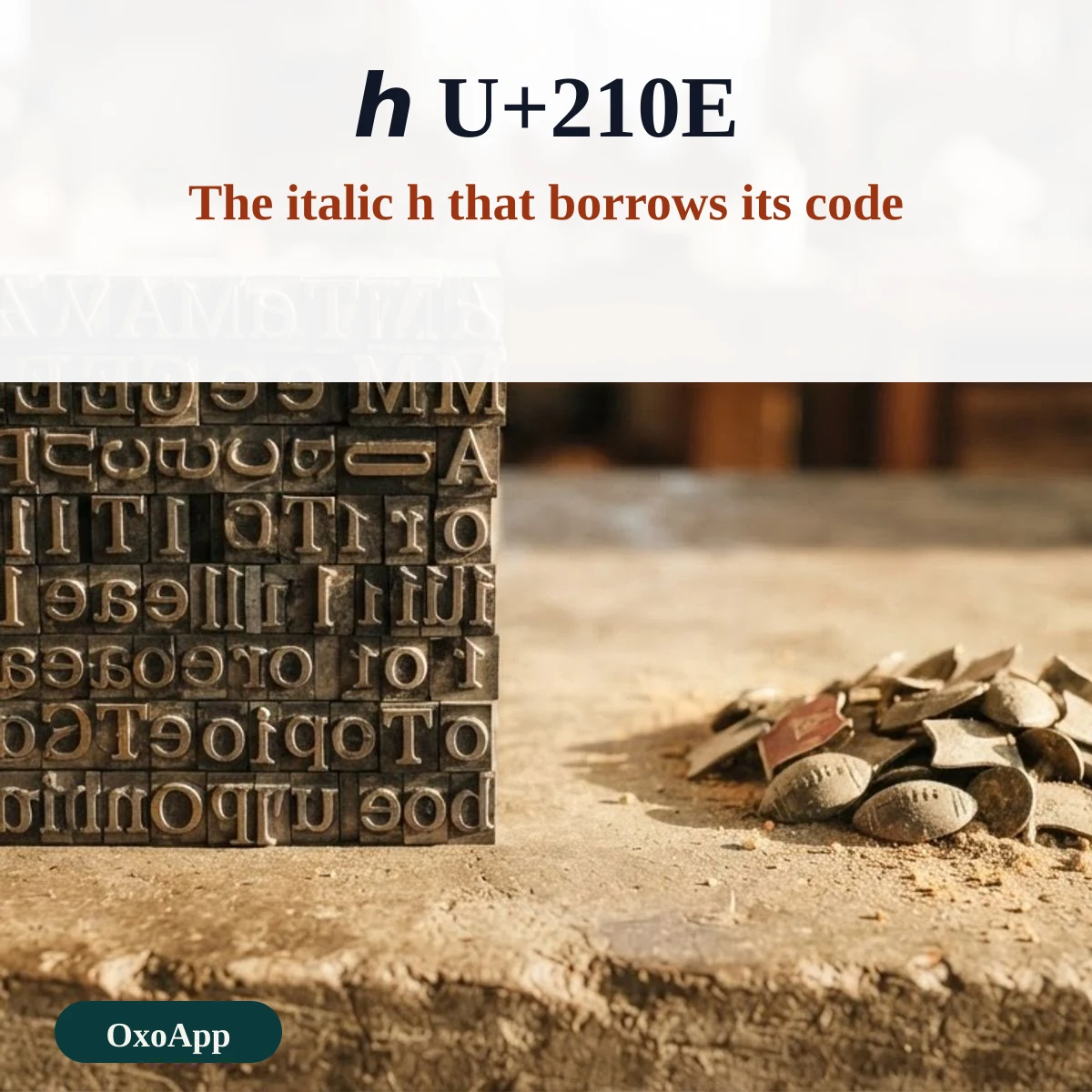The italic small h, which uses the Planck constant character U+210E