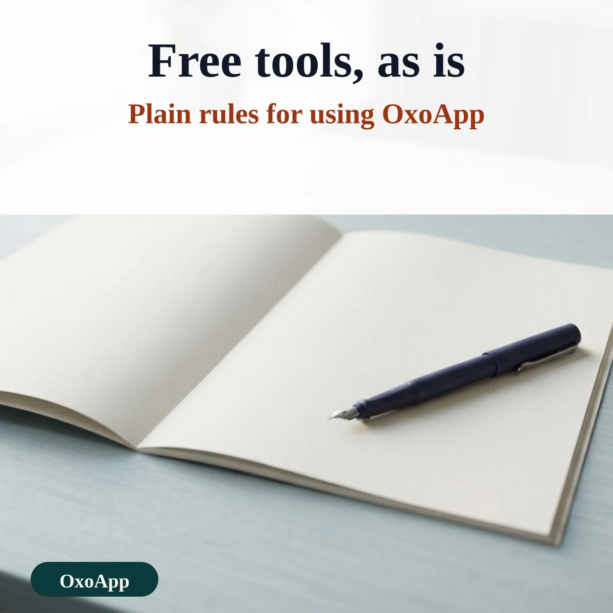 An open notebook with a pen, for the plain rules of using OxoApp