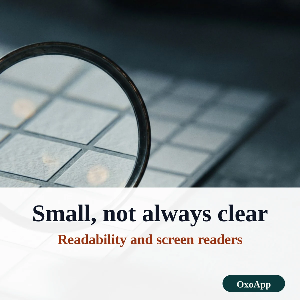 A magnifying glass over small text, showing that tiny letters can be hard to read