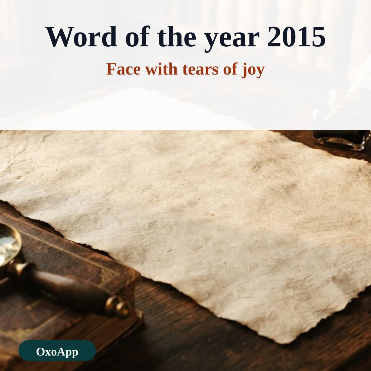 A dictionary page, for the 2015 Oxford word of the year, the tears of joy emoji